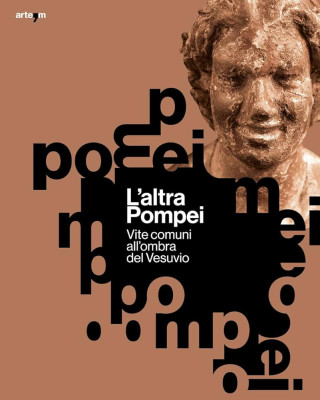 L’altra Pompei. Vite comuni all’ombra del Vesuvio 